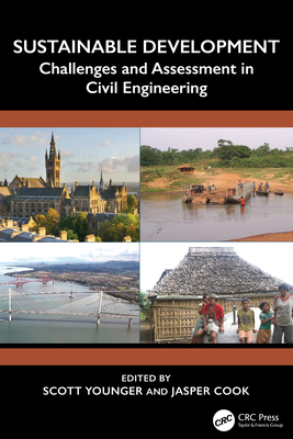 Sustainable Development: Challenges and Assessment in Civil Engineering - Younger, Scott (Editor), and Cook, Jasper (Editor)