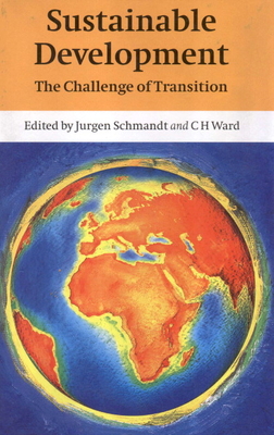 Sustainable Development - Schmandt, Jurgen (Editor), and Ward, C H (Editor), and Hastings, Marilu (Editor)
