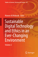 Sustainable Digital Technology and Ethics in an Ever-Changing Environment: Volume 1