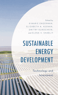Sustainable Energy Development: Technology and Investment