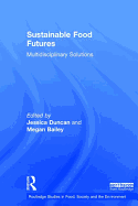 Sustainable Food Futures: Multidisciplinary Solutions