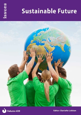 Sustainable Future: Issues: PSHE & RSE Resources For Key Stage 3 & 4 - Lobban, Danielle (Editor)
