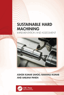 Sustainable Hard Machining: Implementation and Assessment