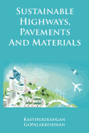 Sustainable Highways, Pavements and Materials: An Introduction