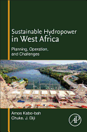 Sustainable Hydropower in West Africa: Planning, Operation, and Challenges