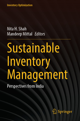 Sustainable Inventory Management: Perspectives from India - Shah, Nita H. (Editor), and Mittal, Mandeep (Editor)