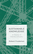 Sustainable Knowledge: A Theory of Interdisciplinarity