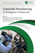Sustainable Manufacturing: An Emergence in Industry 4.0
