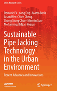 Sustainable Pipe Jacking Technology in the Urban Environment: Recent Advances and Innovations
