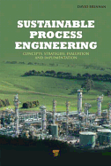 Sustainable Process Engineering: Concepts, Strategies, Evaluation, and Implementation