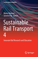 Sustainable Rail Transport 4: Innovate Rail Research and Education