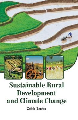 Sustainable Rural Development and Climate Changes - Chandra, S.