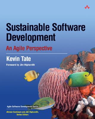 Sustainable Software Development: An Agile Perspective - Tate, Kevin