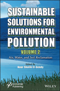 Sustainable Solutions for Environmental Pollution, Volume 2: Air, Water, and Soil Reclamation