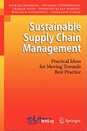Sustainable Supply Chain Management: Practical Ideas for Moving Towards Best Practice