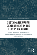 Sustainable Urban Development in the European Arctic