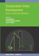 Sustainable Urban Development: Topics, trends and solutions
