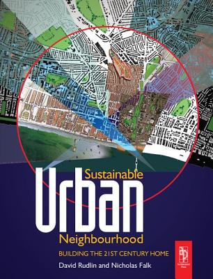 Sustainable Urban Neighbourhood - Rudlin, David, and Falk, Nicholas