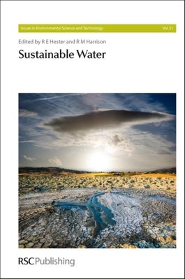 Sustainable Water - Hester, R E (Editor), and Harrison, R M (Editor), and Schwesig, David (Contributions by)