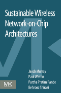 Sustainable Wireless Network-On-Chip Architectures