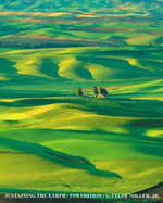 Sustaining the Earth: An Integrated Approach (with Infotrac)