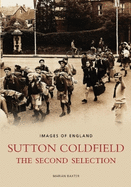 Sutton Coldfield: The Second Selection: Images of England