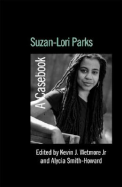 Suzan-Lori Parks: A Casebook