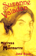 Suzanne Valadon: The Mistress of Montmartre