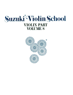 Suzuki Violin School, Vol 8: Violin Part