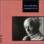 Sven-Erik B�ck: Chamber Music