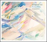 Svend Erik Tarp: Piano Works - Tonya Lemoh (piano)