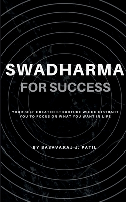 Swadharma for Success - Patil, Basavaraj