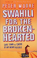 Swahili For The Broken-Hearted