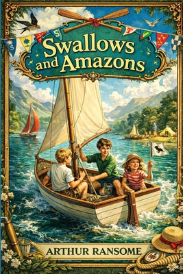 Swallows and Amazons - Ransome, Arthur