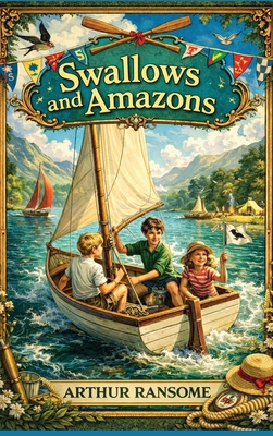 Swallows and Amazons - Ransome, Arthur