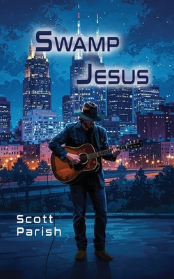 Swamp Jesus - Parish, Scott