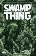 Swamp Thing: Trial by Fire