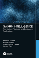 Swarm Intelligence: Foundation, Principles, and Engineering Applications