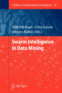 Swarm Intelligence in Data Mining