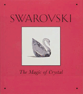 Swarovski: The Magic of Crystal