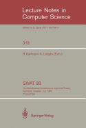 Swat '88: 1st Scandinavian Workshop on Algorithm Theory Halmstad, Sweden, July 5-8, 1988. Proceedings