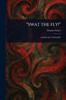 "Swat the Fly!" - Gates, Eleanor