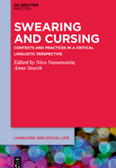 Swearing and Cursing: Contexts and Practices in a Critical Linguistic Perspective