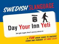 Swedish Slanguage: A Fun Visual Guide to Swedish Terms and Phrases
