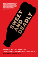 Sweet and Deadly: How Coca-Cola Spreads Disinformation and Makes Us Sick