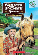 Sweet Buttercup: A Branches Book (Silver Pony Ranch #2): Volume 2