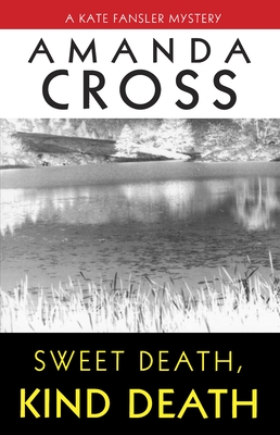 Sweet Death, Kind Death - Cross, Amanda
