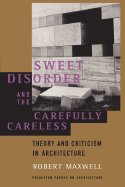 Sweet Disorder and the Carefully Careless