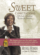 Sweet Expectations: The Michele Hoskins Success Bible