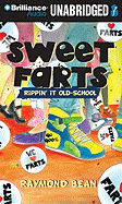 Sweet Farts #2: Rippin' It Old School